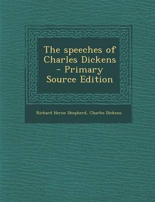 Book cover for The Speeches of Charles Dickens - Primary Source Edition