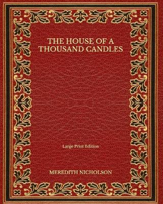 Book cover for The House of a Thousand Candles - Large Print Edition