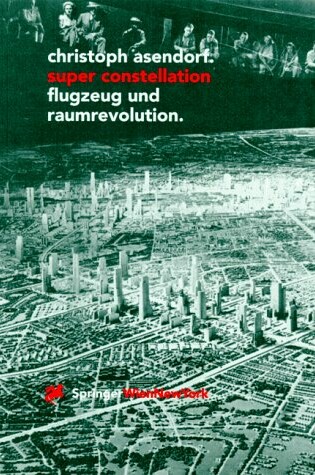 Cover of Super Constellation - Flugzeug Und Raumrevolution