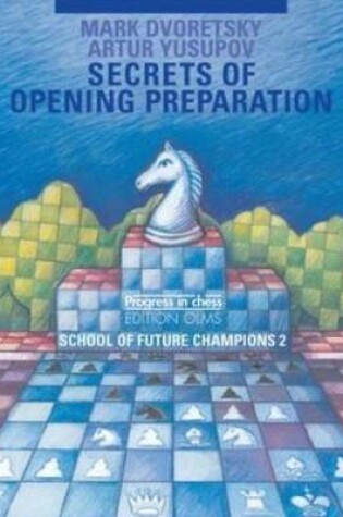 Cover of Secrets of Opening Preparation