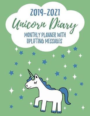 Book cover for Unicorn 2019-2021 Monthly Planner With Uplifting Messages