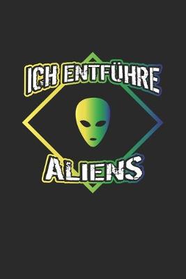 Book cover for Ich entfuhre Aliens