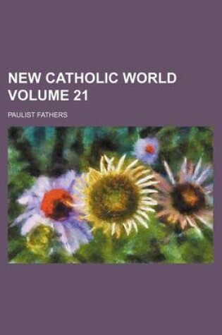 Cover of New Catholic World Volume 21