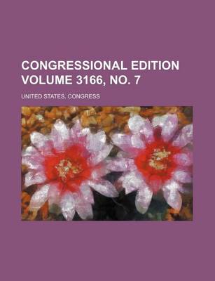 Book cover for Congressional Edition Volume 3166, No. 7