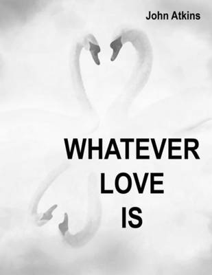 Book cover for Whatever Love is