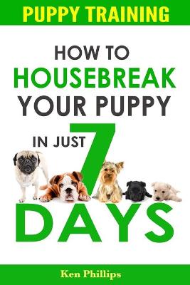 Book cover for How To Housebreak Your Puppy in Just 7 Days!