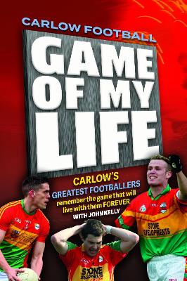 Book cover for Carlow Game of my Life