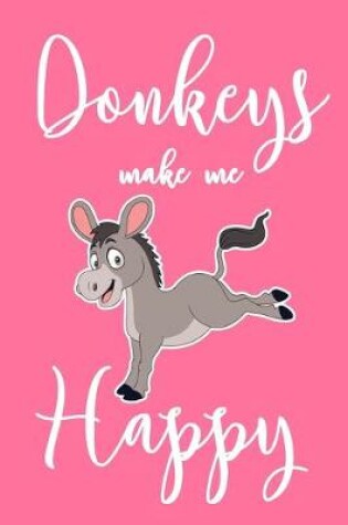 Cover of Donkeys Make Me Happy