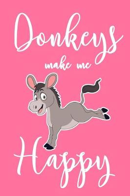 Book cover for Donkeys Make Me Happy
