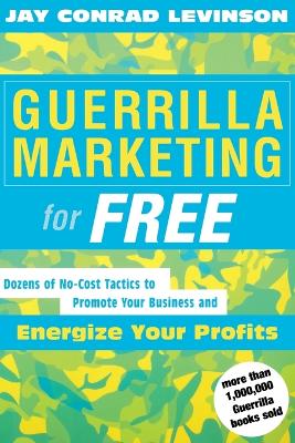 Book cover for Guerrilla Marketing for Free