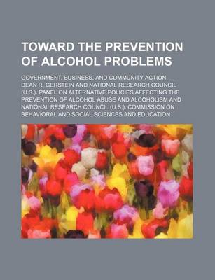 Book cover for Toward the Prevention of Alcohol Problems; Government, Business, and Community Action