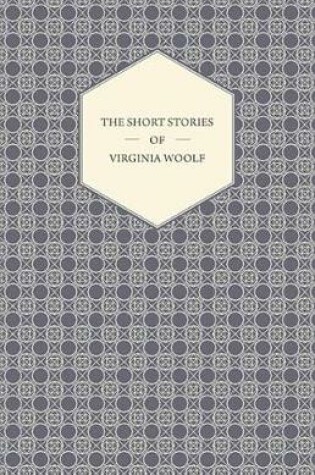 Cover of The Short Stories of Virginia Woolf