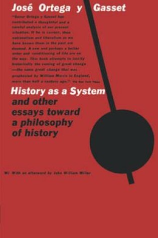 Cover of History as a System, and Other Essays Toward a Philosophy of History