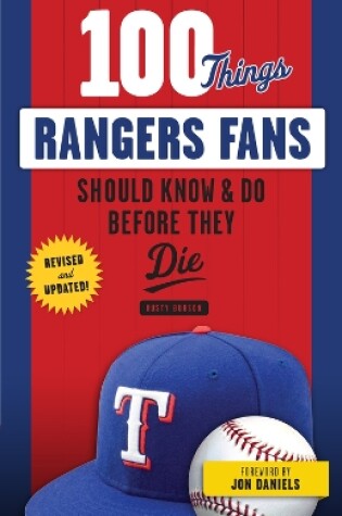 Cover of 100 Things Rangers Fans Should Know & Do Before They Die