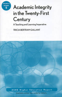 Cover of Academic Integrity in the 21st Century: A Teaching and Learning Imperative