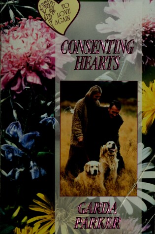 Cover of Consenting Hearts:to Love Agai