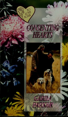 Book cover for Consenting Hearts:to Love Agai