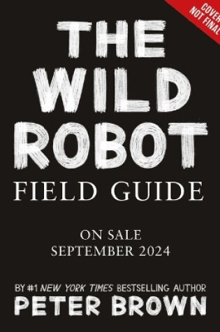 Cover of The Wild Robot Field Guide