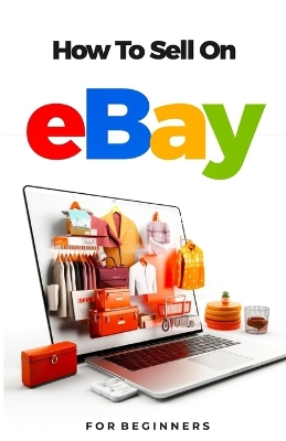 Book cover for How to Sell on Ebay For Beginners