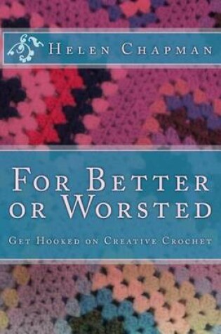 Cover of For Better or Worsted