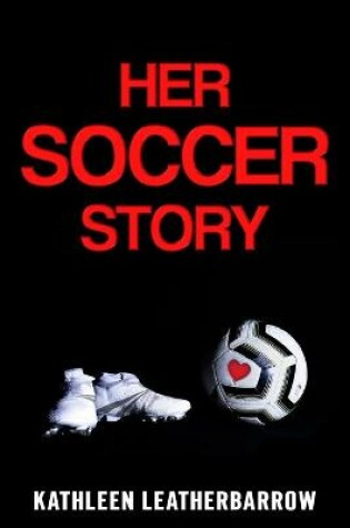 Cover of Her Soccer Story