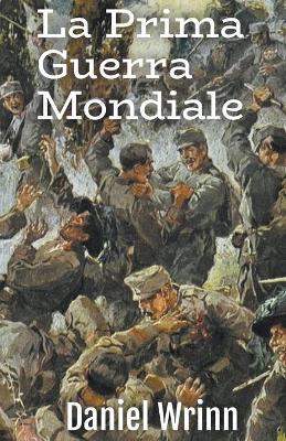 Book cover for La Prima Guerra Mondiale