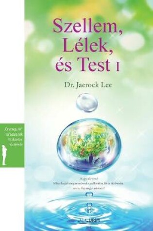 Cover of Szellem, Lelek es Test I