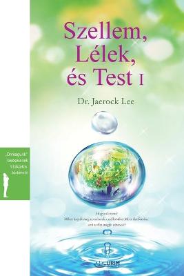 Book cover for Szellem, Lelek es Test I