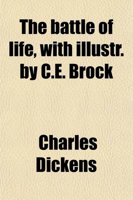 Book cover for The Battle of Life, with Illustr. by C.E. Brock