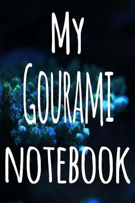 Book cover for My Gourami Notebook