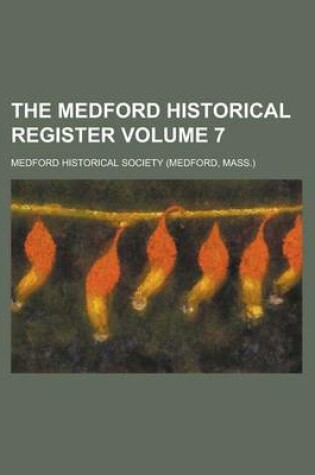 Cover of The Medford Historical Register Volume 7