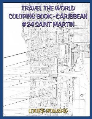 Book cover for Travel the World Coloring Book- Caribbean #24 Saint Martin
