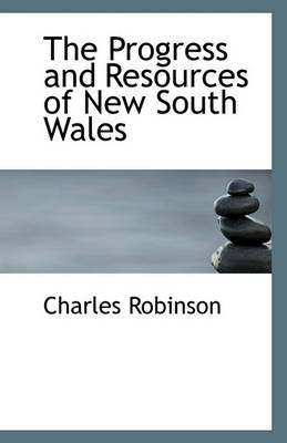Book cover for The Progress and Resources of New South Wales
