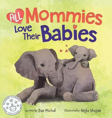 Book cover for All Mommies Love Their Babies