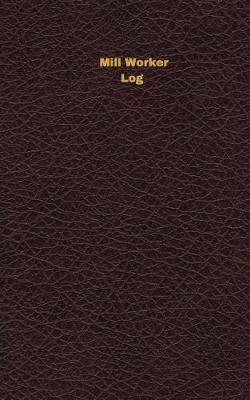 Book cover for Mill Worker Log