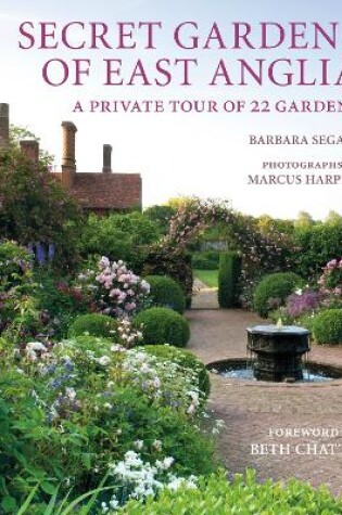Cover of Secret Gardens of East Anglia