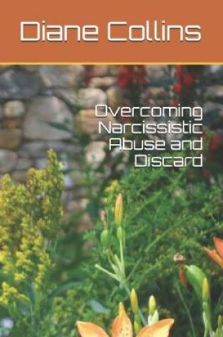 Cover of Overcoming Narcissistic Abuse and Discard