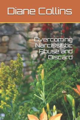 Book cover for Overcoming Narcissistic Abuse and Discard