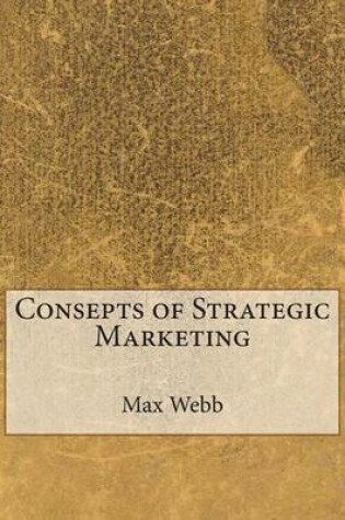 Cover of Consepts of Strategic Marketing