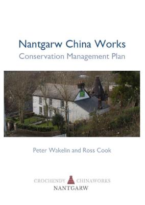 Book cover for Nantgarw China Works Conservation Management Plan