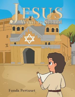 Book cover for Jesus Went to School