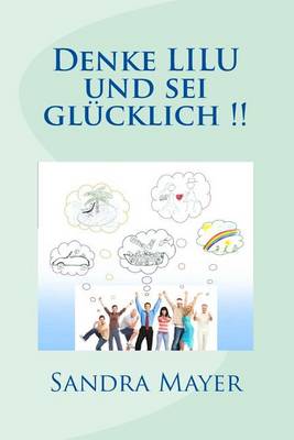 Book cover for Denke LILU und sei gluecklich !!