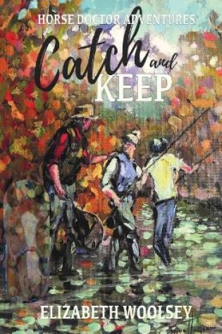 Cover of Catch and Keep Horse Doctor Adventures