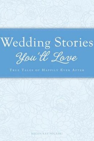 Cover of Wedding Stories You'll Love