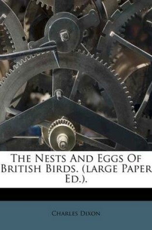 Cover of The Nests and Eggs of British Birds. (Large Paper Ed.).