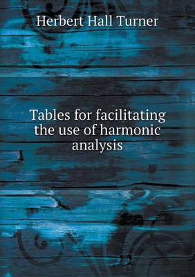 Book cover for Tables for Facilitating the Use of Harmonic Analysis