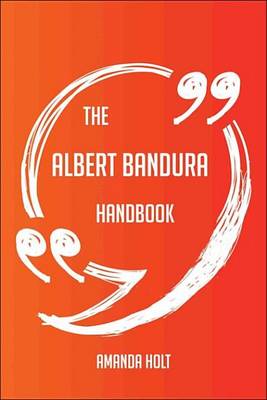 Book cover for The Albert Bandura Handbook - Everything You Need to Know about Albert Bandura