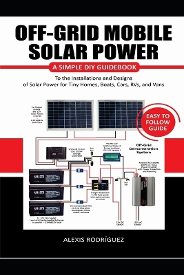 Book cover for Off-Grid Mobile Solar Power Easy to Follow Guide