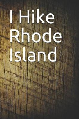 Book cover for I Hike Rhode Island