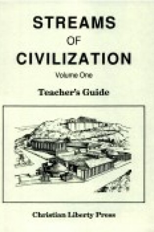 Cover of Streams of Civilization Volume 1 Teacher Manual